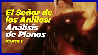 El Señor de los Anillos Análisis de Planos y Escenas [upl. by Lorraine]