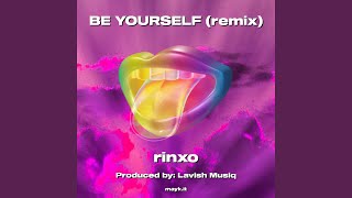 BE YOURSELF Remix [upl. by Lim]