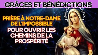 🙌🏻 PRIÈRE MIRACULEUSE DE NOTREDAME DE LIMPOSSIBLE POUR OUVRIR LES CHEMINS DE LA PROSPÉRITÉ 🙌🏻 [upl. by Hunfredo]