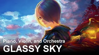 Glassy Sky Tokyo Ghoul  Piano Violin Orchestra 『Beautiful Emotional』 [upl. by Llatsyrk814]