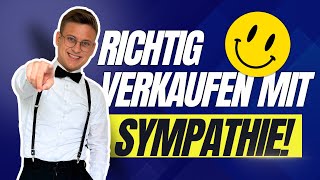 Richtig Verkaufen mit Sympathie So gewinnst du Kunden und steigerst deine Umsätze [upl. by Annasoh951]