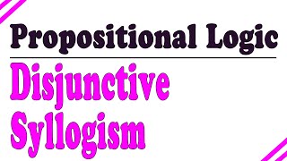 Propositional Logic  Disjunctive Syllogism [upl. by Airemaj635]