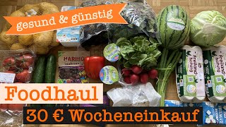 Wocheneinkauf gesund amp günstig Student 30 €  Food Haul mit Food Diary 1 Person [upl. by Sredna]