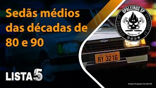 05  Top 5 Sedãs Médios Clássicos dos Anos 80 e 90  Opaleiros SP [upl. by Ahsilat384]