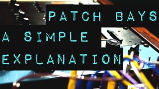 Patch Bays  A Simple Explanation [upl. by Thin]