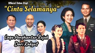 Prabowo amp Titiek Soeharto  CINTA SELAMANYA Lagu Penghantar Rujuk Dari Rakyat Indonesia [upl. by Lasonde]