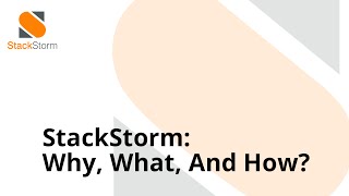 StackStorm Why What And How [upl. by Eninahpets592]