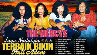 THE MERCYS 30 LAGU LAGU TERPOPULAR 💋THE MERCYS BEST SPESIAL ALBUM 🎶TEMBANG NOSTALGIA INDONESIA [upl. by Lindsley585]