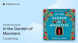 In the Garden of Monsters by Crystal King · Audiobook preview [upl. by Susana]