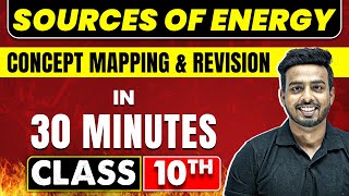 SOURCES OF ENERGY in 30 Minutes  Science Chapter 14  Class 10th CBSE Board [upl. by Ahseenyt]