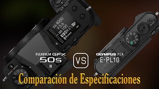 Fujifilm GFX 50s II vs Olympus PEN EPL10 Una Comparación de Especificaciones [upl. by Hagep774]