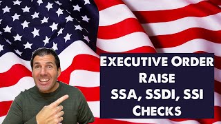 Executive Order  Social Security SSDI SSI Raise to Checks in 2024 [upl. by Johnny972]