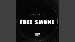 FREE SMOKE [upl. by Vanhook]