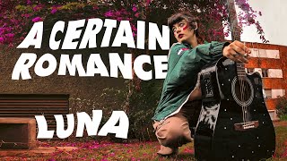 Arctic Monkeys  A Certain Romance  Cover by Luna Perroni [upl. by Marcellina]