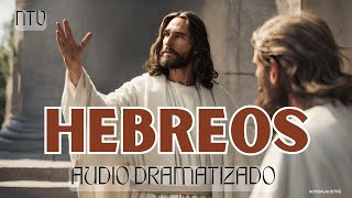 HEBREOS  Biblia HABLADA Y DRAMATIZADA NTV [upl. by Norse]