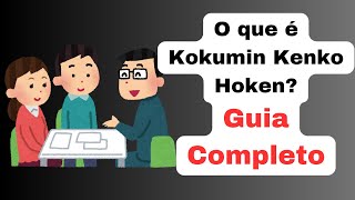 O que é Kokumin Kenko Hoken Guia Completo [upl. by Enilrae]