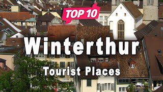 Top 10 Places to Visit in Winterthur  Switzerland  English [upl. by Tyrone]