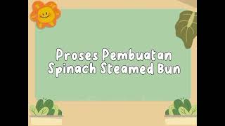 P5 KEBEKERJAAN PRODUK SPINACH STEAMED BUN [upl. by Arema]