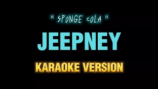 Jeepney  karaoke  Sponge cola [upl. by Auqemahs]