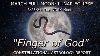 March 2024 Full Moon Worm Moon quotFinger of Godquot 325 [upl. by Palm]