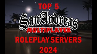 TOP 5 SAMP Roleplay Servers 2024 [upl. by Tiras]