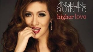 ANGELINE QUINTO  Babalik Kang Muli Higher Love Album [upl. by Rim]