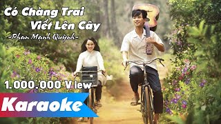 KARAOKE Có Chàng Trai Viết Lên Cây Beat phối chuẩn 1tỷ  Phan Mạnh Quỳnh  OST Mắt Biếc [upl. by Aribold410]