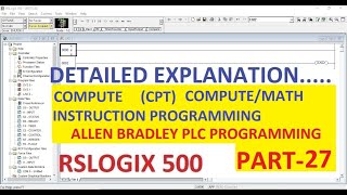 COMPUTE CPT COMPUTEMATH in RSLOGIX 500 Software PART27 ALLENBRADLEY PLC [upl. by Llerrehs]