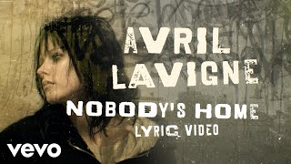 Avril Lavigne  Nobodys Home Official Lyric Video [upl. by Eltsirc]