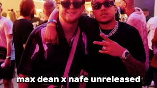 Max Dean x Nafe Smallz Unreleased [upl. by Stieglitz]