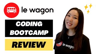 Le Wagon Coding Bootcamp Review  Honest Not Sponsored [upl. by Wandis878]