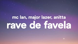 MC Lan Major Lazer Anitta  Rave De Favela Letra  Lyrics [upl. by Nyved]