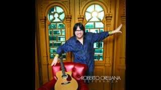 Roberto Orellana  Eres Mi Rey [upl. by Kred]