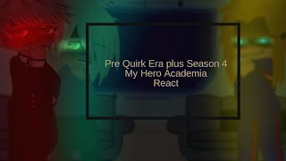 Pre Quirk Era  Season 4 React  My Hero Academia  MHA  Manga Spoilers  GCRV  Gacha Club [upl. by Revart]