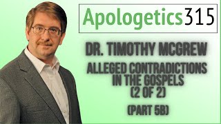 05b Alleged Contradictions in the Gospels part 2 by Dr Timothy McGrew [upl. by Ethyl]