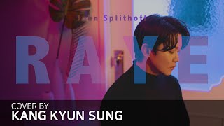 John Splithoff  Raye Cover 강균성 Kang KyunSung [upl. by Cathrin948]