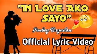 quot𝙄𝙉 𝙇𝙊𝙑𝙀 𝘼𝙆𝙊 𝙎𝘼𝙔𝙊quot  Jimboy Original Song Composed by Nyt Lumenda  𝐎𝐟𝐟𝐢𝐜𝐢𝐚𝐥 𝐋𝐲𝐫𝐢𝐜 𝐕𝐢𝐝𝐞𝐨 [upl. by Asher]