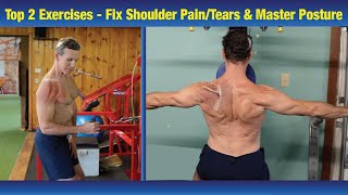 2 Most Important Exercises to Fix Shoulder Pain amp Tears  Improve Posture RELIEF IS HERE [upl. by Kleeman]