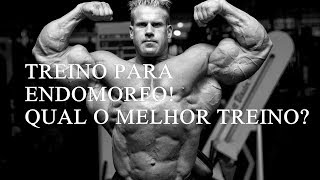 QUAL O MELHOR TREINO PARA ENDOMORFO [upl. by Bull]