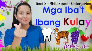 Mga Ibat Ibang Kulay  Week 3  MELC Based  Kindergarten Learning and Teaching Guide [upl. by Lyred907]