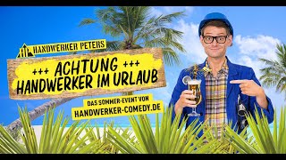 Handwerker Peters  Trailer Solo quotAchtung Handwerker im Urlaubquot  SommerSpecial [upl. by Nylegna]