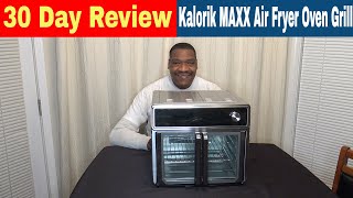 Kalorik MAXX Air Fryer Oven Grill 30 Day Review [upl. by Terpstra]