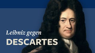 Leibniz gegen Descartes · Kritik am Substanzdualismus [upl. by Aneehsyt]