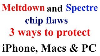 Spectre and Meltdown Fix  3 Ways to protect against the Meltdown and Spectre CPU security flaws [upl. by Niwdog]