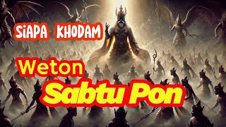 Siapa Khodam Weton Sabtu Pon Primbon Jawa [upl. by Lenora296]