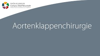 Aortenklappenchirurgie  Infofilme zur HerzOP  RHÖNKLINIKUM Campus Bad Neustadt [upl. by Neyut]