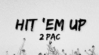 2pac  Hit em up Lyrics [upl. by Natan883]