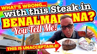 Whats WRONG with this STEAK DINNER in BENALMÁDENA [upl. by Aicitel]