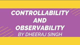 CONTROLLABILITY AND OBSERVABILITY  CONTROL SYSTEM  BY DHEERAJ SINGH [upl. by Siclari]