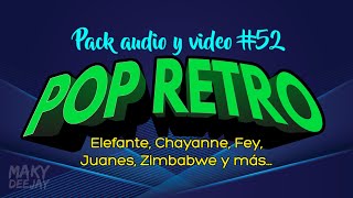 PACK 52  Pop retro Elefante Chayanne Fey Juanes [upl. by Annaek]